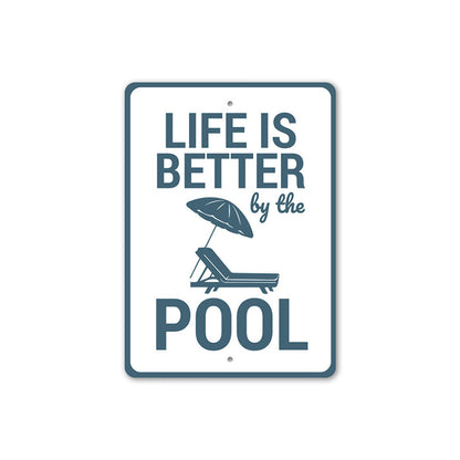 Life is Better by the Pool Sign