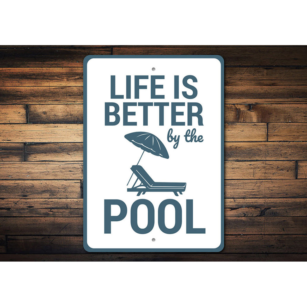 Life is Better by the Pool Sign