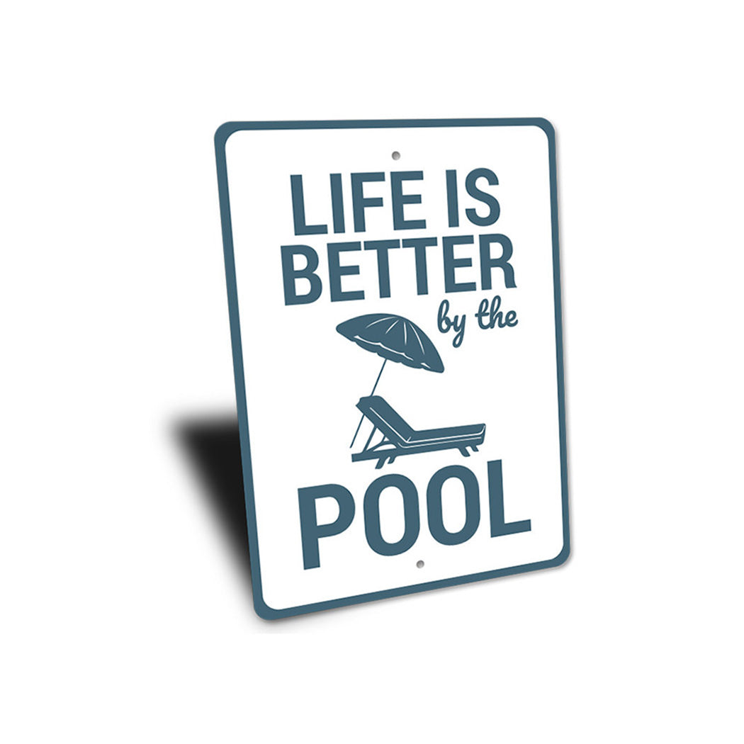 Life is Better by the Pool Sign