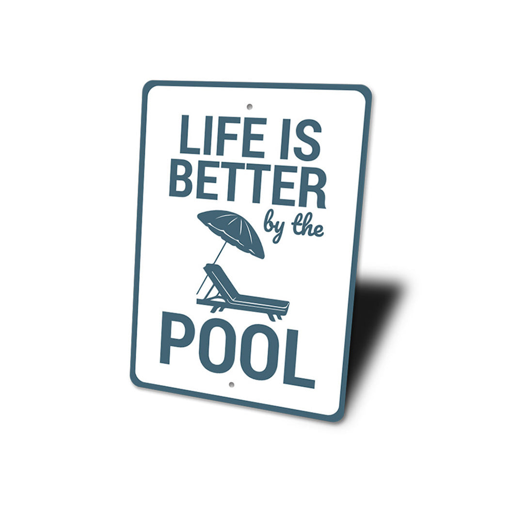 Life is Better by the Pool Sign