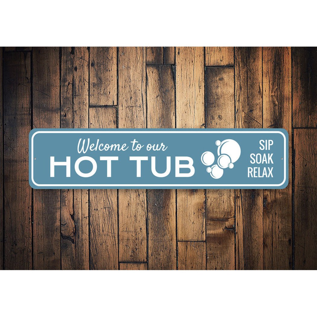 Welcome to Our Hot Tub Sign