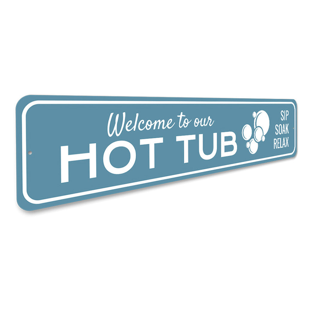 Welcome to Our Hot Tub Sign