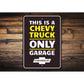 Chevy Trucks Only Sign