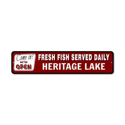 Open Fresh Fish Served Daily Metal Sign