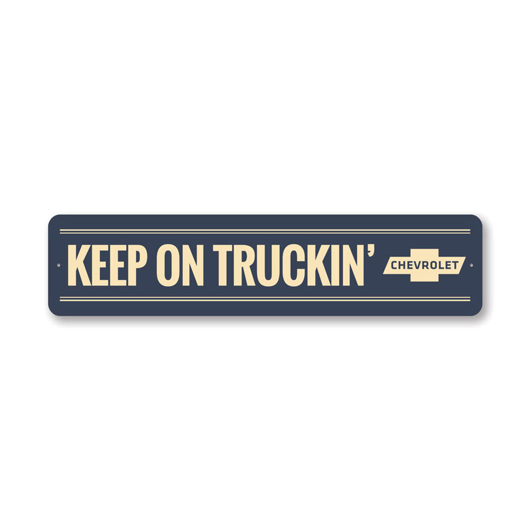 Keep on Truckin Chevy Metal Sign