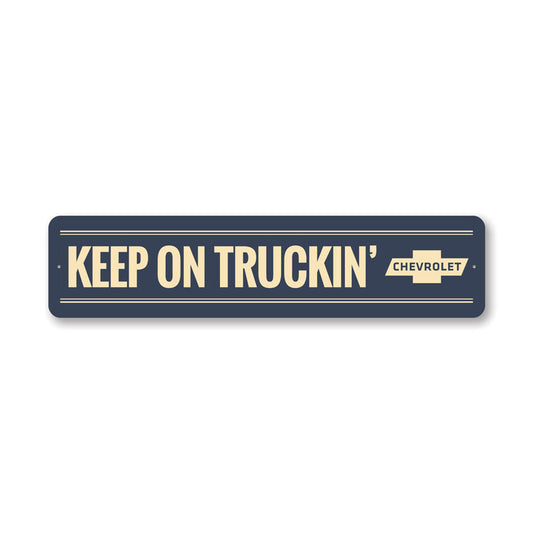 Keep on Truckin Chevy Metal Sign