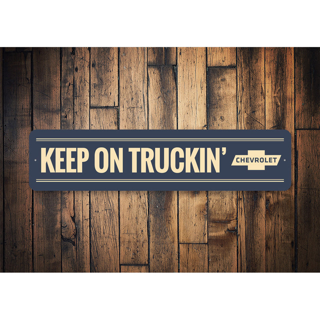 Keep on Truckin Chevy Sign