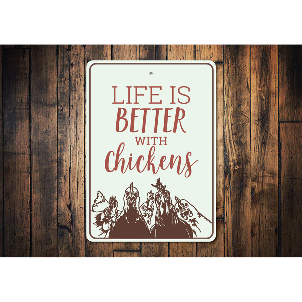 Life is Better with Chickens Sign