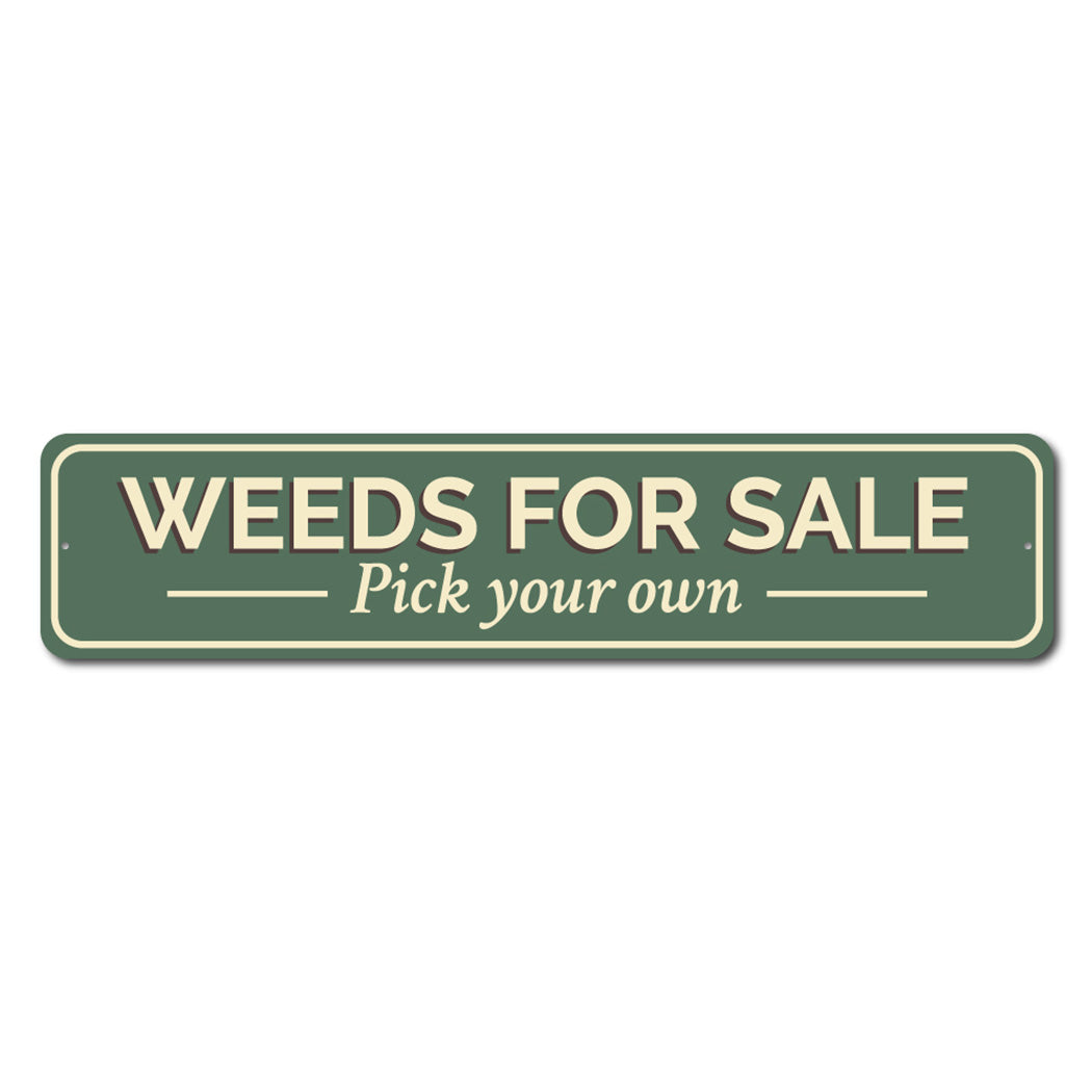 Weeds for Sale Metal Sign