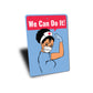 We Can Do It Nurse Sign