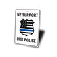 Police Support Sign