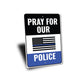 Pray for Police Sign