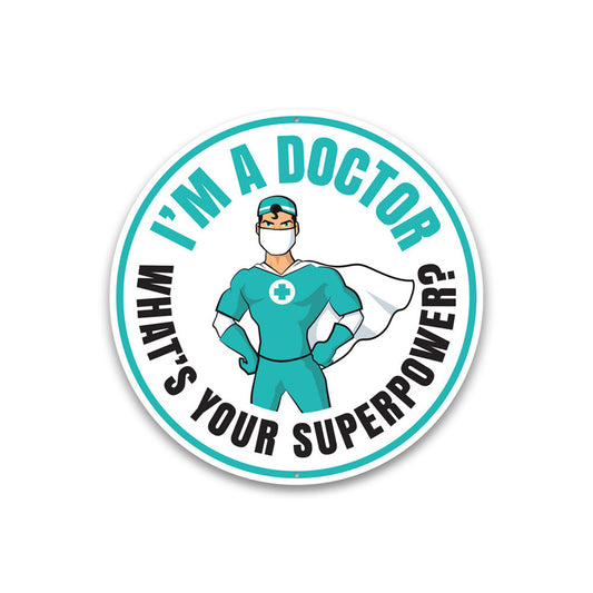 Im a Doctor Sign