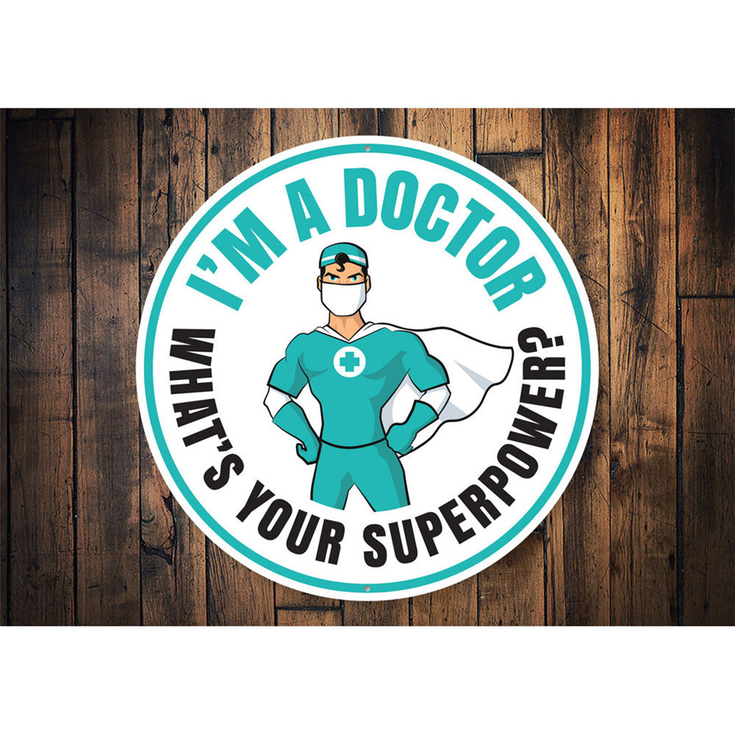 Im a Doctor Sign