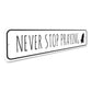 Never Stop Praying Sign