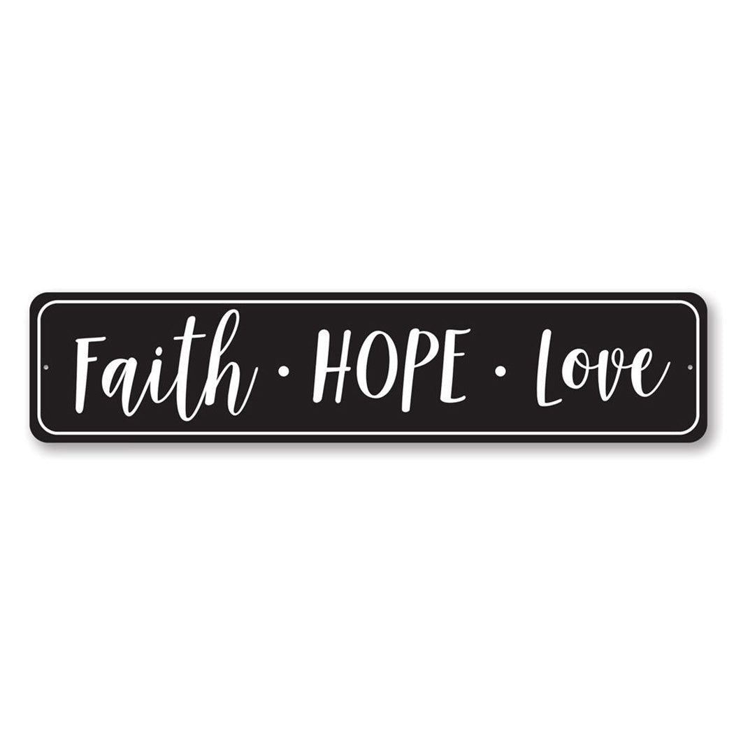 Faith Hope Love Metal Sign