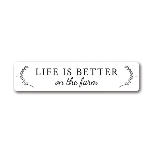 Life is Better on The Farm Metal Sign