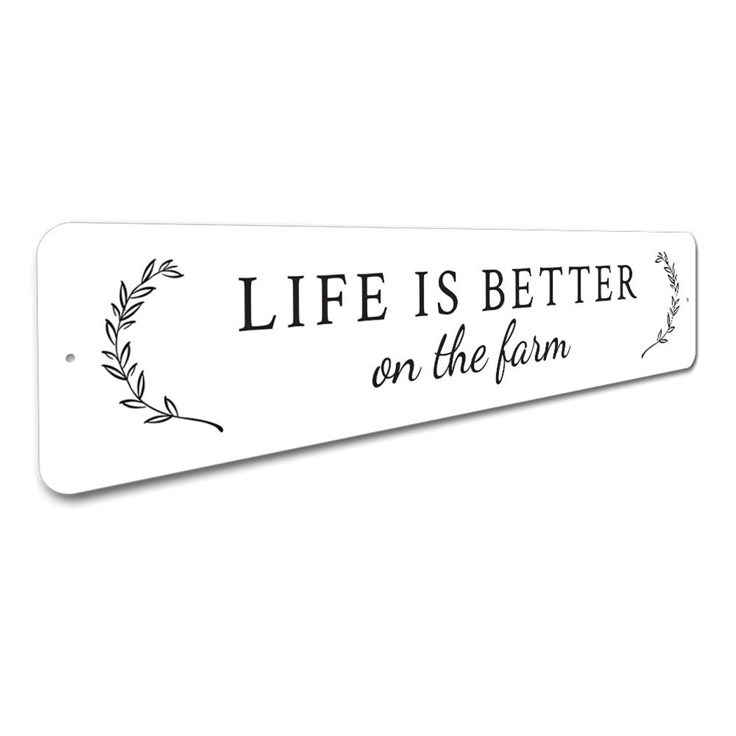 Life is Better on The Farm Sign