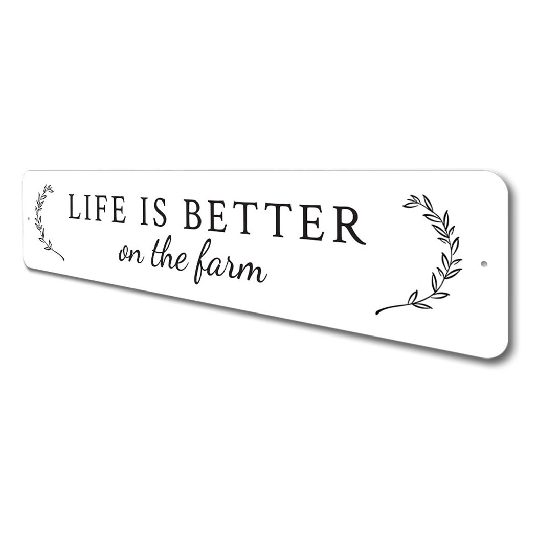 Life is Better on The Farm Sign