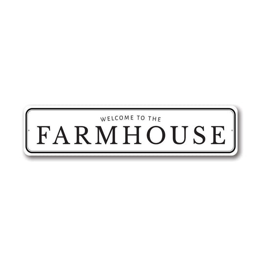 Welcome To The Farmhouse Sign
