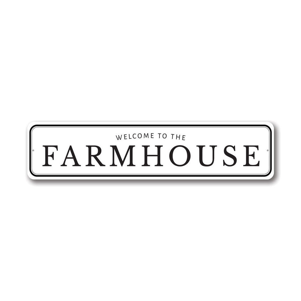 Welcome To The Farmhouse Sign