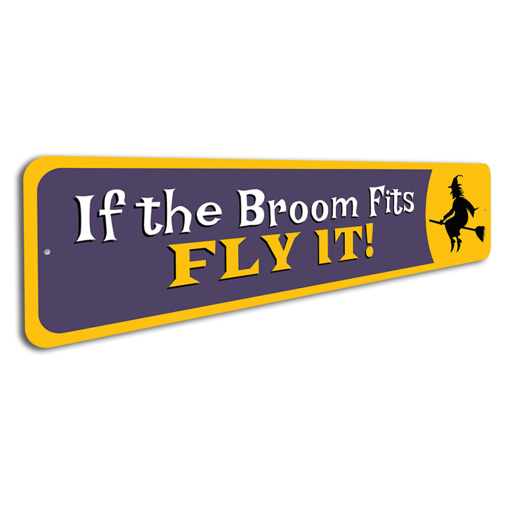 If the Broom Fits Witch Sign