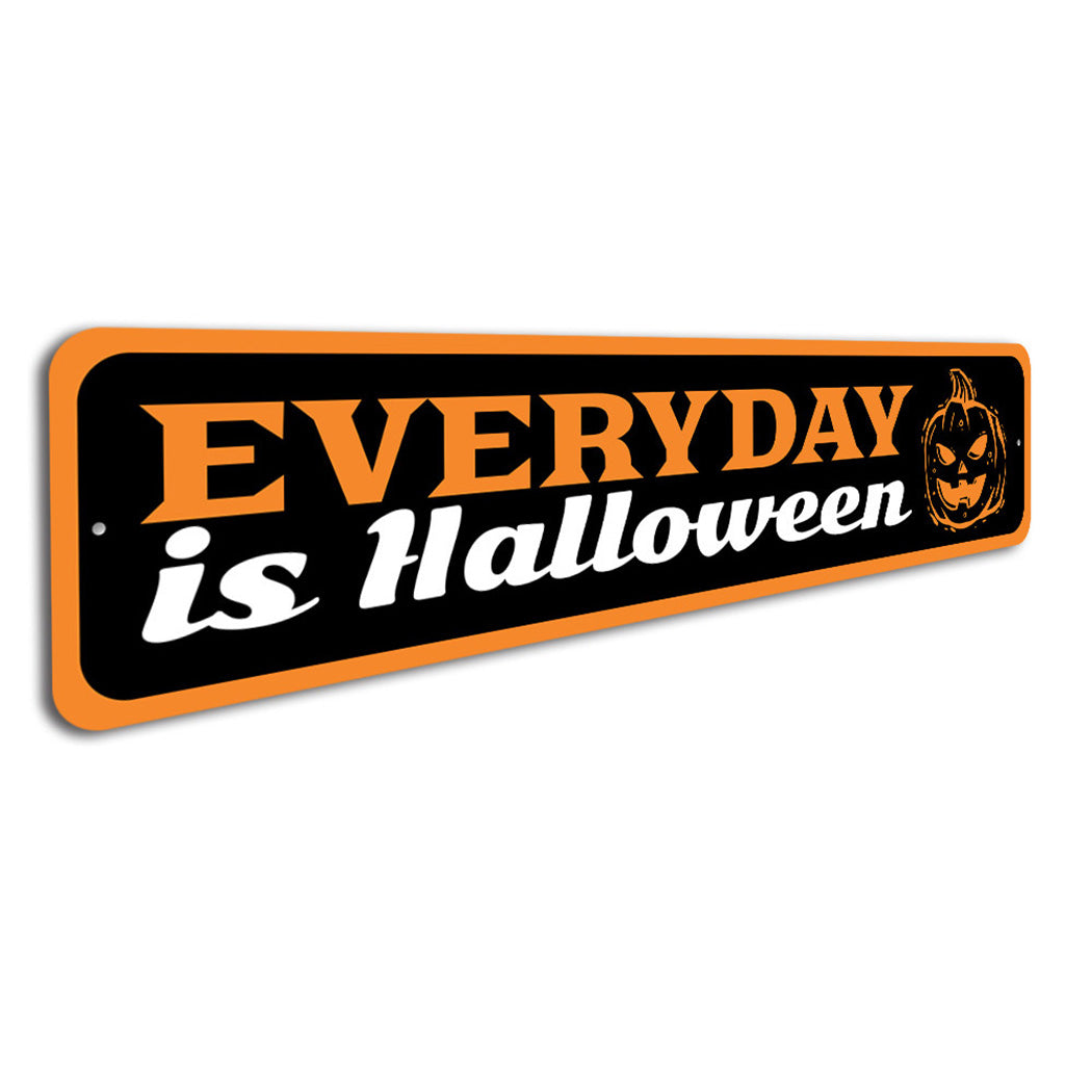 Everyday is Halloween Sign