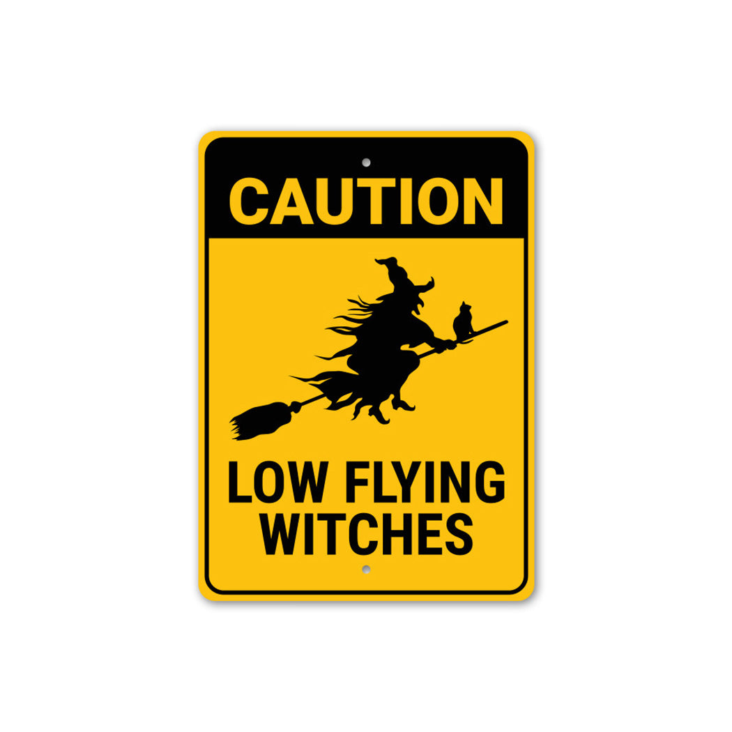 Caution Low Flying Witches Sign