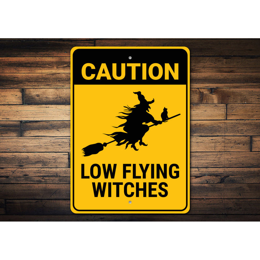 Caution Low Flying Witches Sign