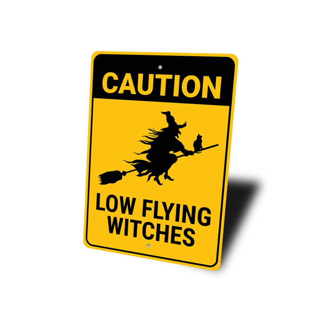 Caution Low Flying Witches Sign