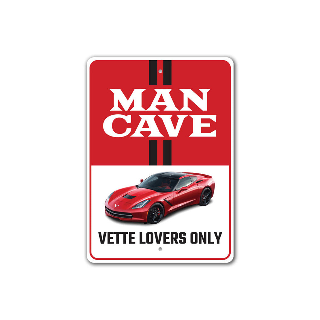 Vette Lovers Only Chevy Corvette Sign