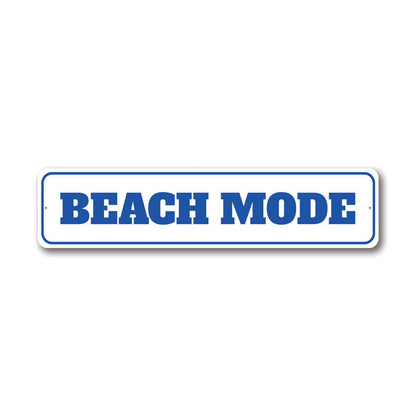 Beach Mode Metal Sign