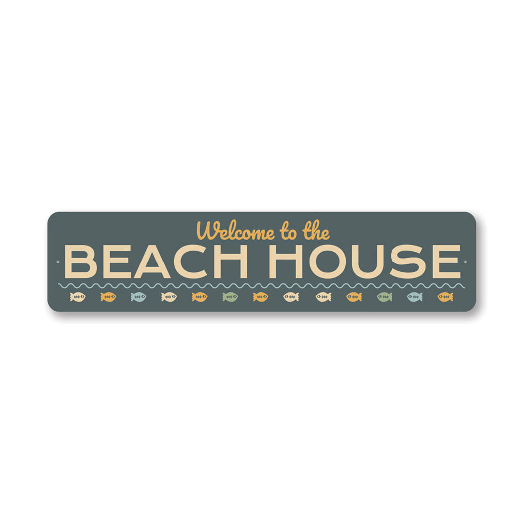 Welcome to the Beach House Metal Sign