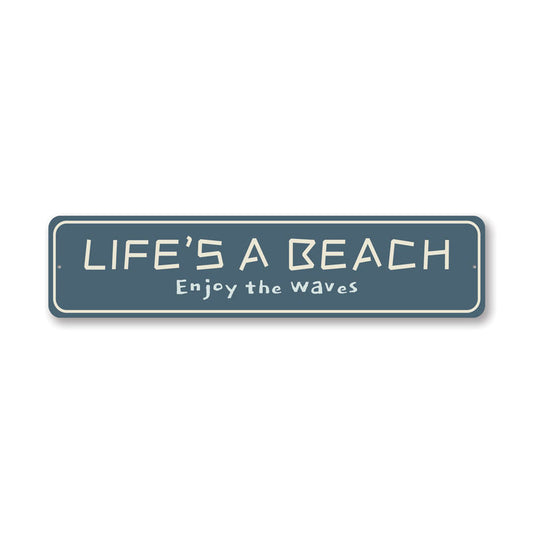 Life is a Beach Enjoy the Waves Metal Sign