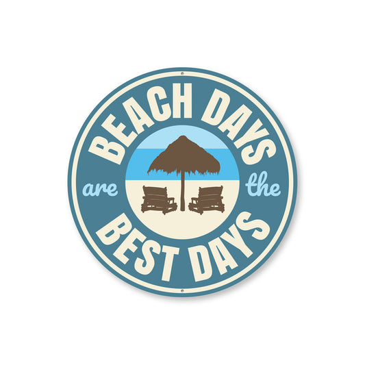 Beach Days are the Best Days, Beach-Lover Gift Sign, Beach House Metal Decor