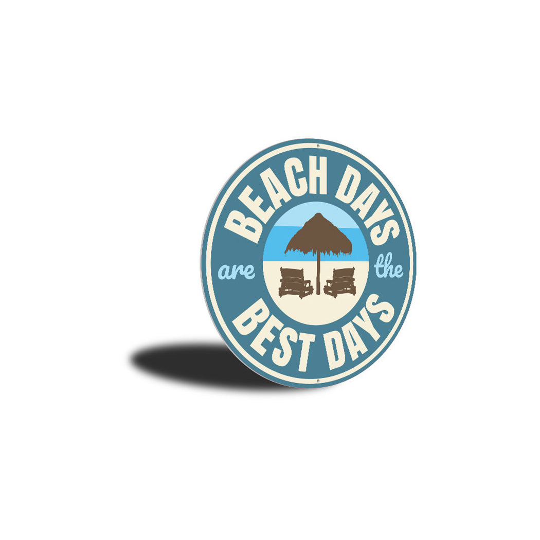 Beach Days are the Best Days, Beach-Lover Gift Sign, Beach House Metal Decor