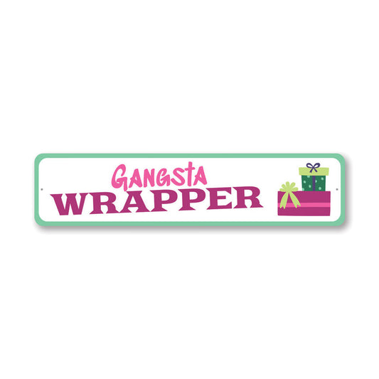 Gangsta Wrapper Funny Christmas Metal Sign