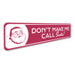 Don't Make Me Call Santa Sign