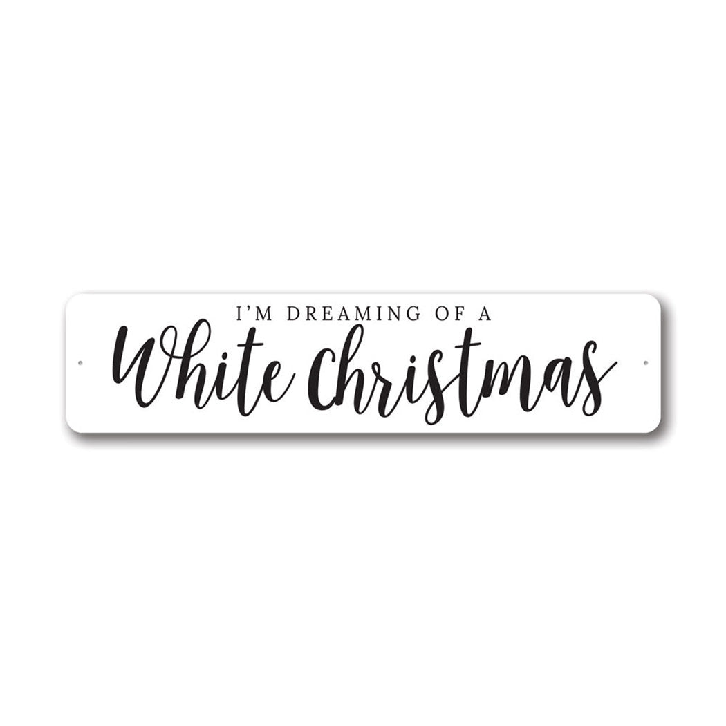 Dreaming of a White Christmas Metal Sign