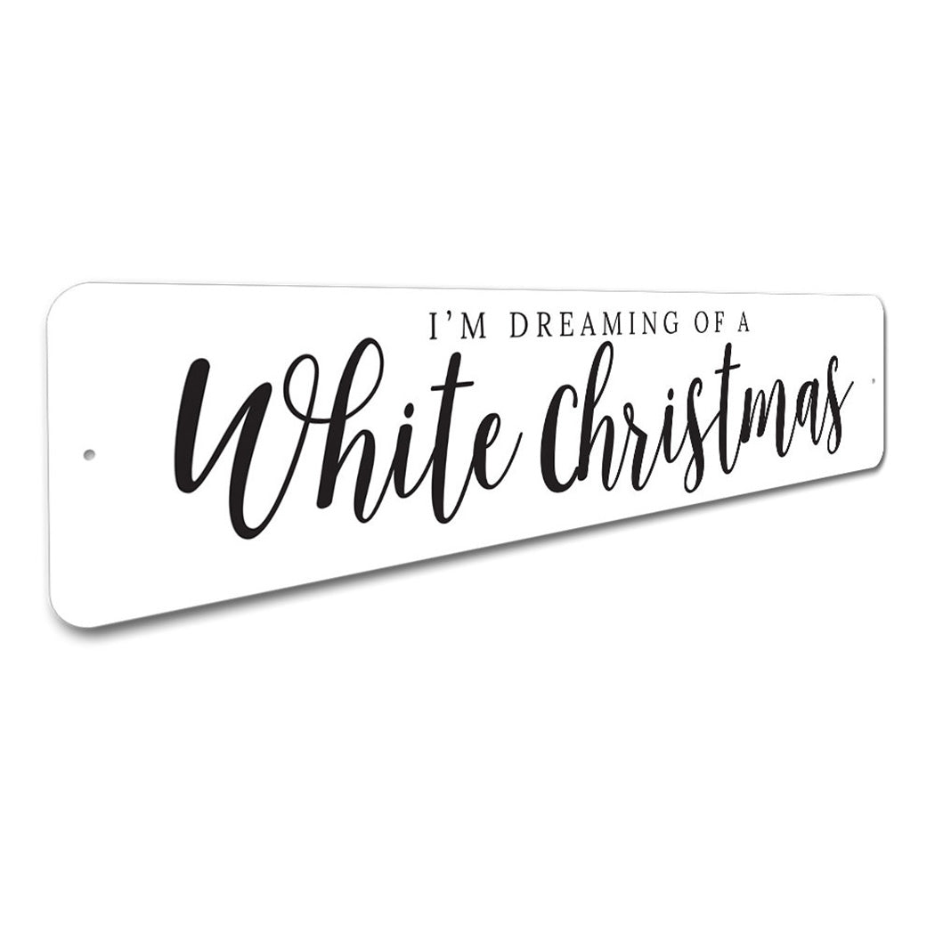 Dreaming of a White Christmas Sign