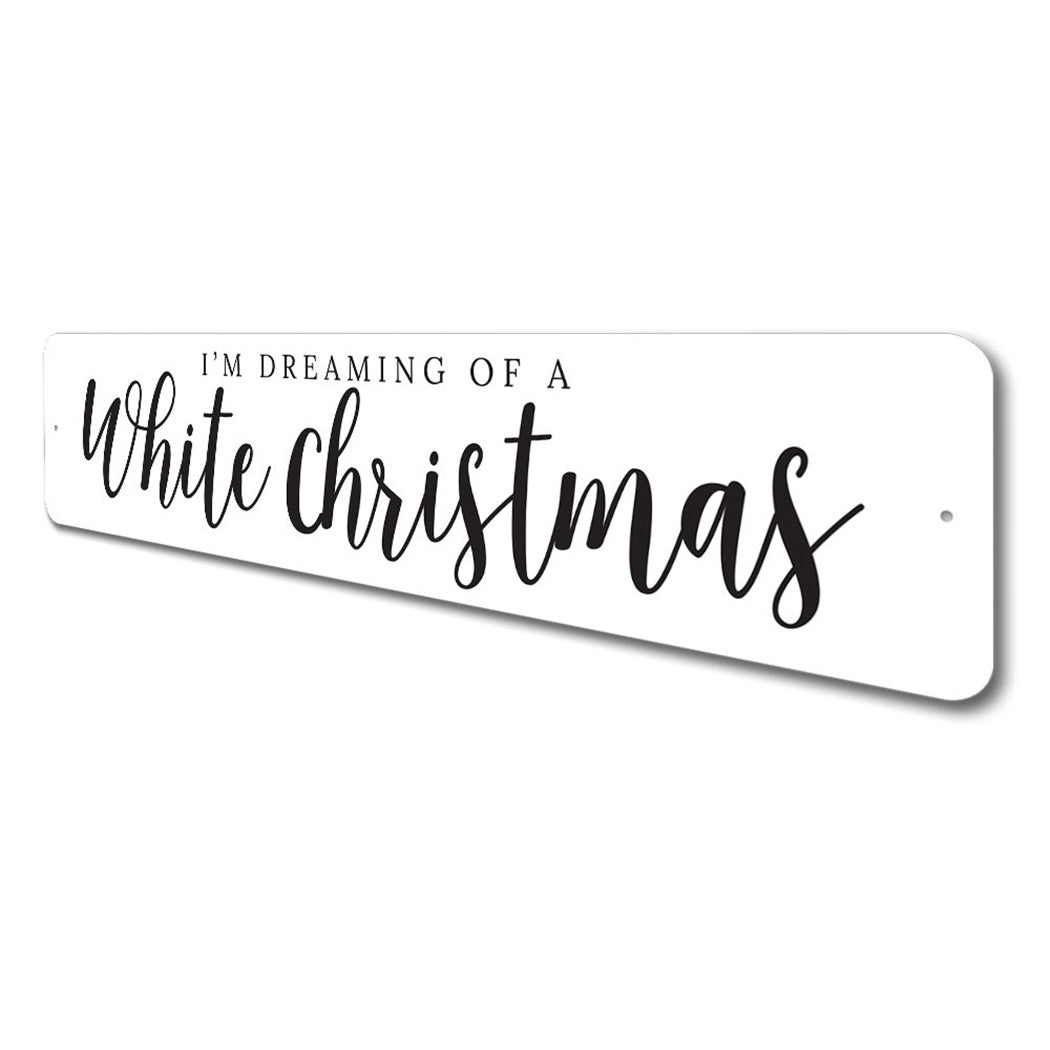 Dreaming of a White Christmas Sign