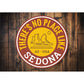 No Place Like Sedona Sign