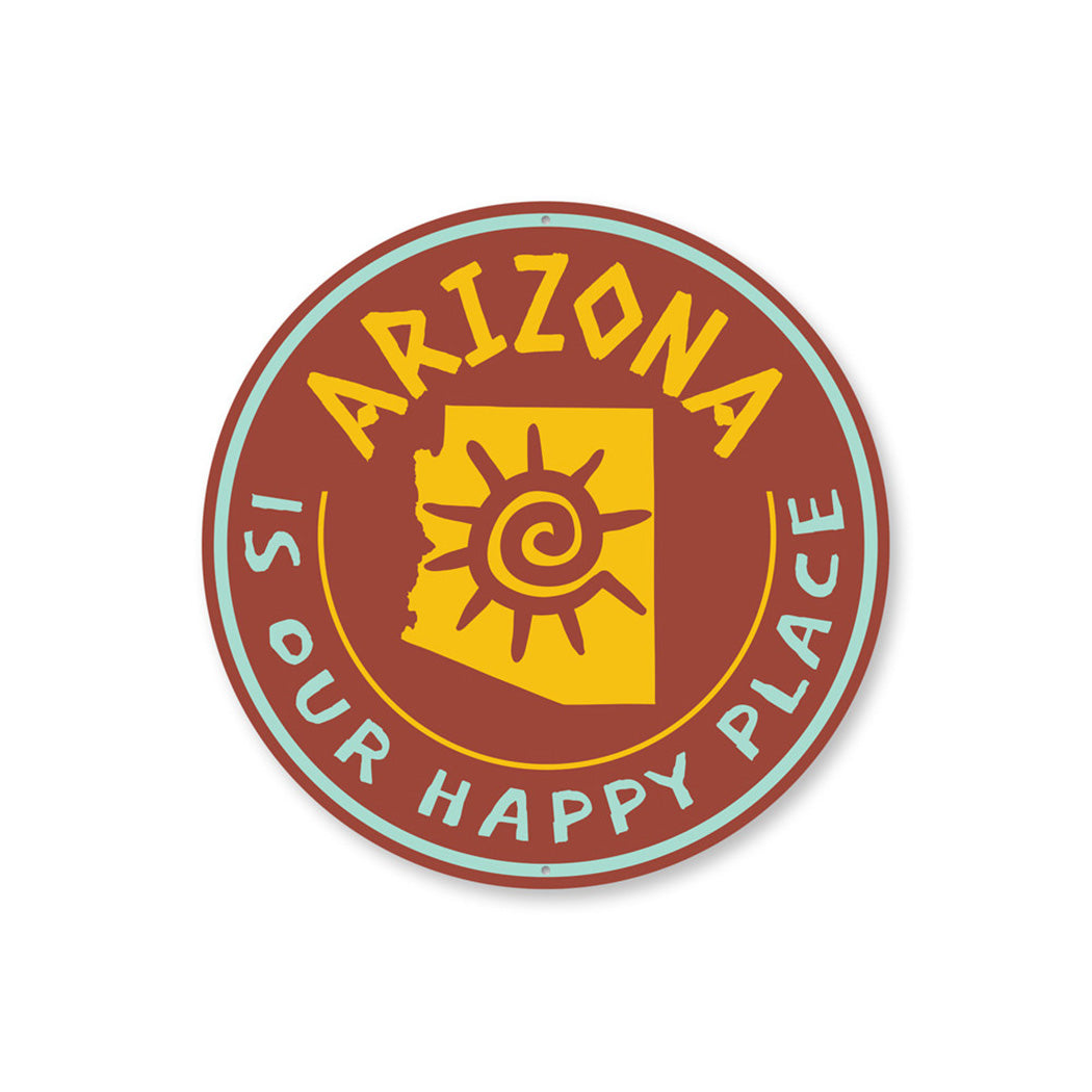 Arizona is Our Happy Place Sign