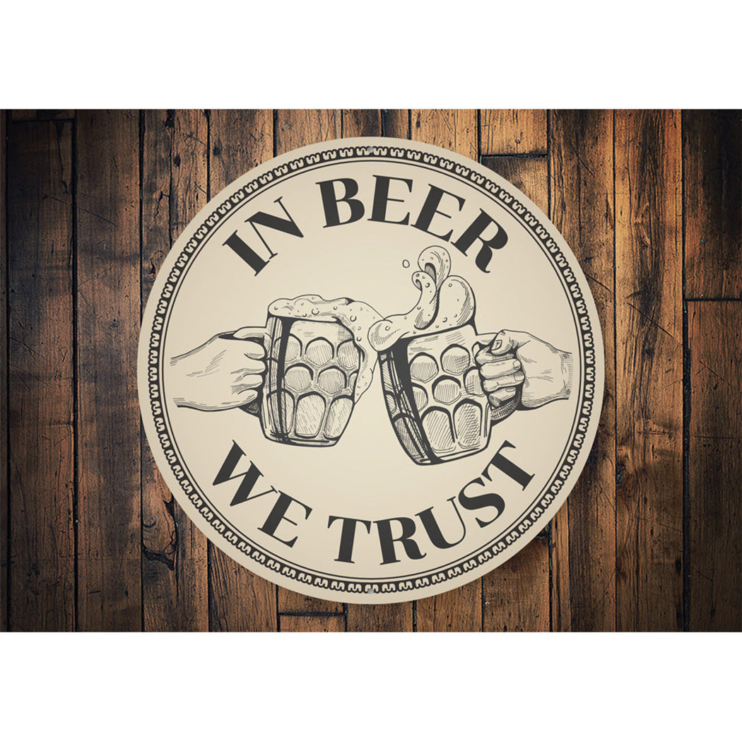 In Beer we Trust Sign