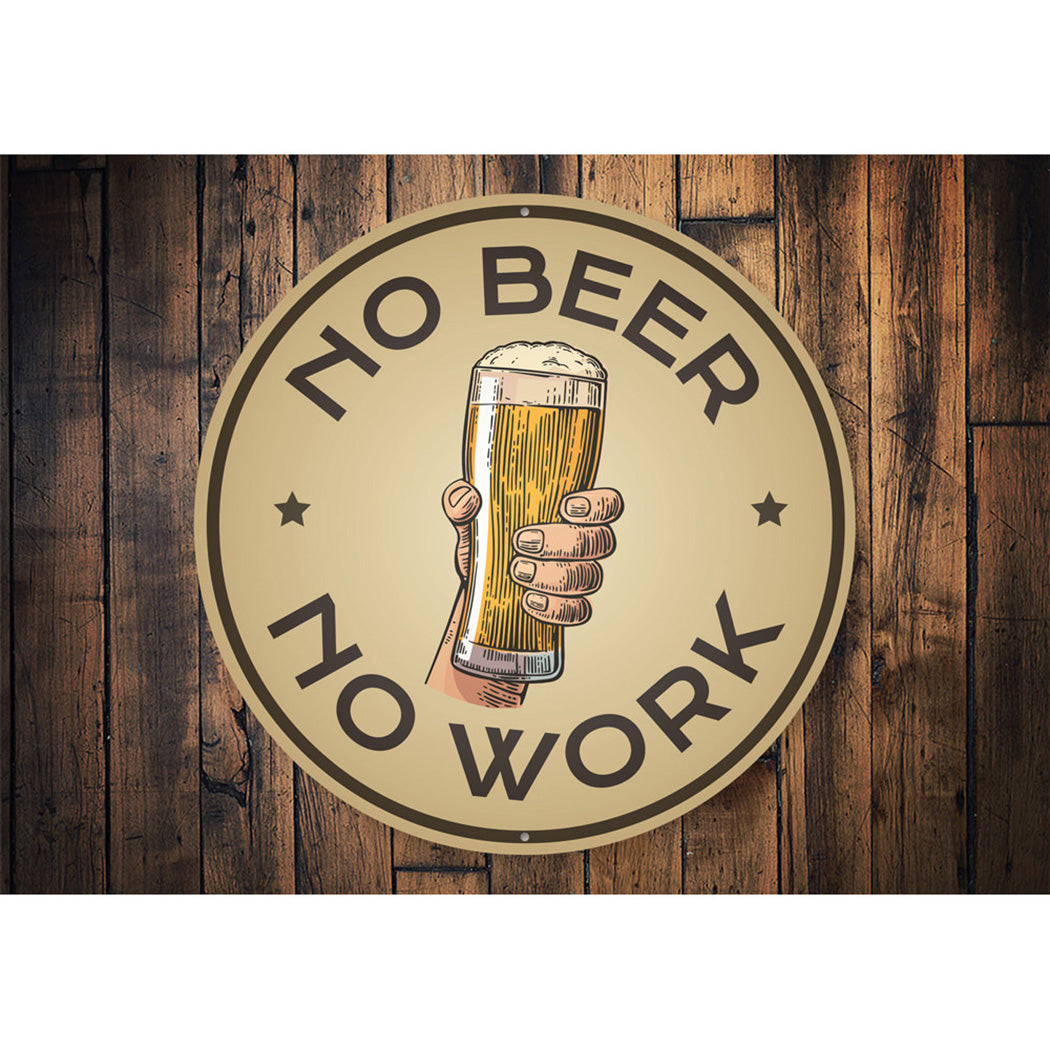 No Beer No Work Sign