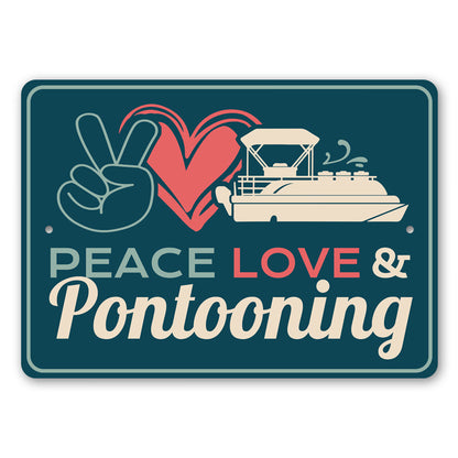 Peace Love and Pontooning Sign