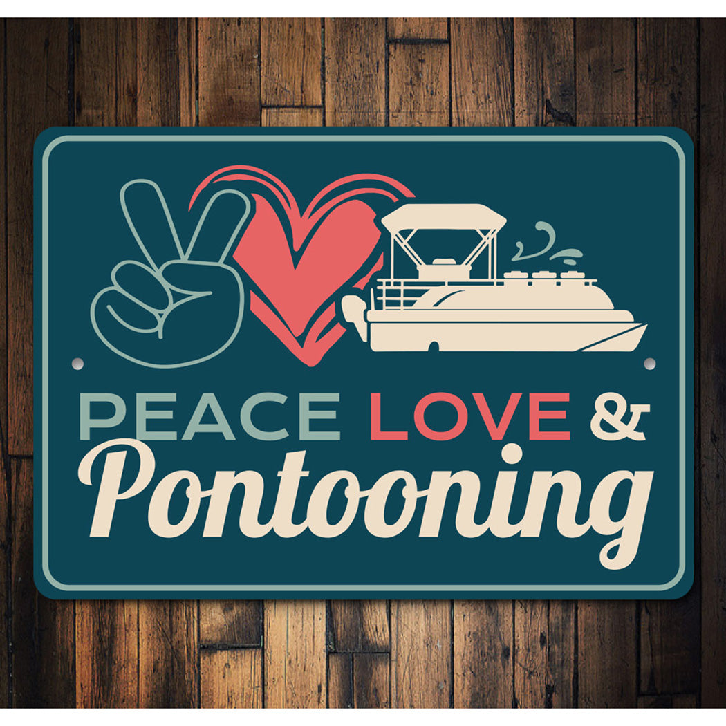 Peace Love and Pontooning Sign