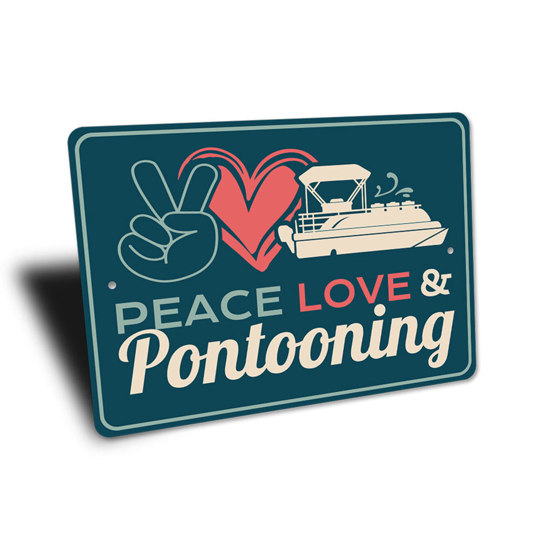 Peace Love and Pontooning Sign