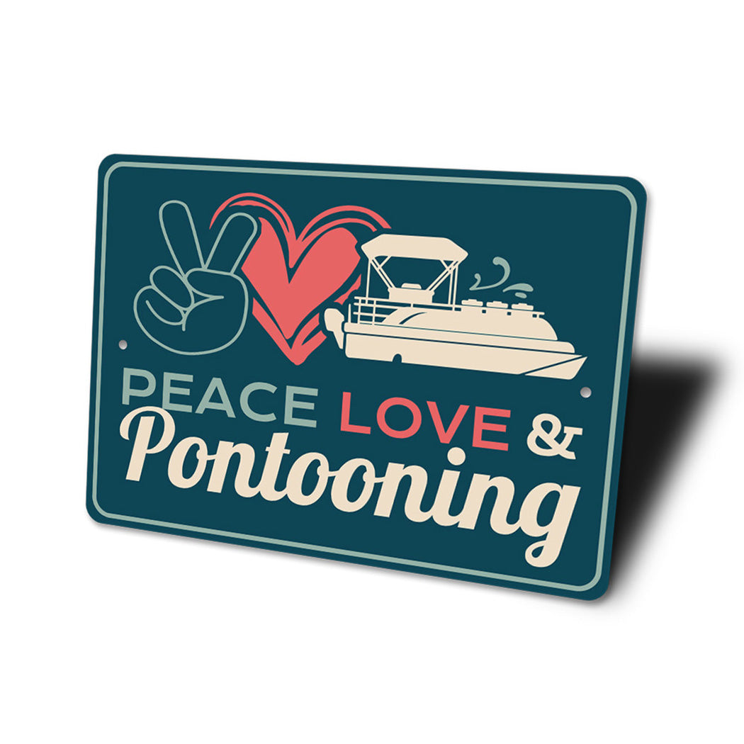 Peace Love and Pontooning Sign