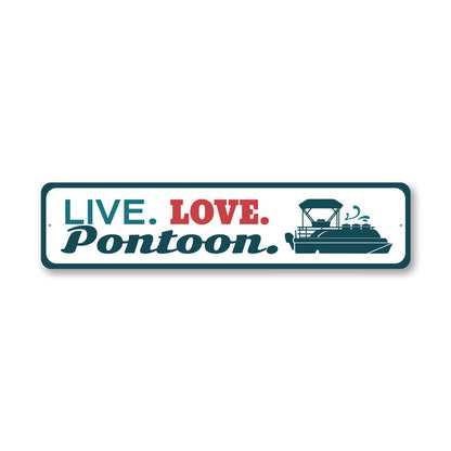 Live Love Pontoon Metal Sign